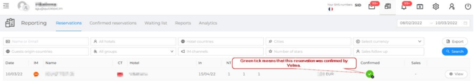 Reporting aeservations 
Name 
10/03/22 
Confirrned reservations 
Waiting tist 
Reports 
Analytics 
15/04/22 
Confirmed 
0802/2022 
Sales 
10/03/2022 
aport 
Green tick means that this reservation mnfirrned ty 
Velma. 
1 
a Reporting 